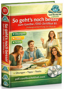 So gehts noch besser zum Goethe-ÖSD-Zertifikat B1