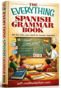 The Everything Spanish Grammar Book